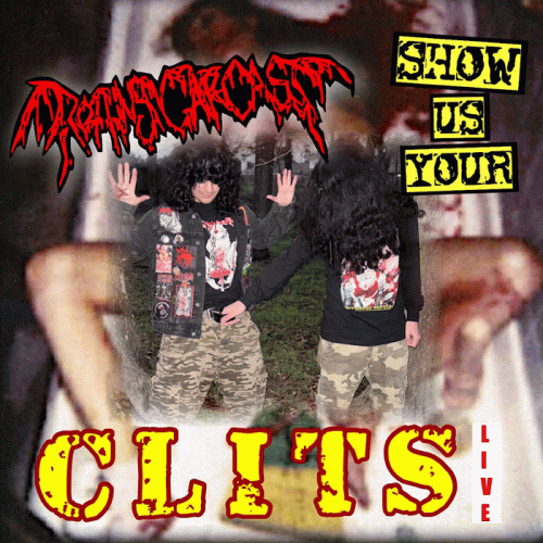 Rotting Carcass : Show Us Your Clits: Live